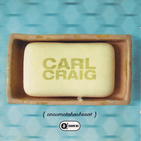 Carl Craig : Onsumotahasheeat (CD, Comp, Mixed)