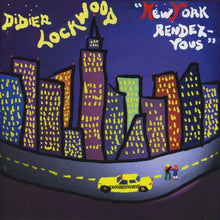 Load image into Gallery viewer, Didier Lockwood : New York Rendez-Vous (CD, Album)
