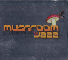 Load image into Gallery viewer, DJ Mark Farina* : Mushroom Jazz Volume Five (CD, Mixed)
