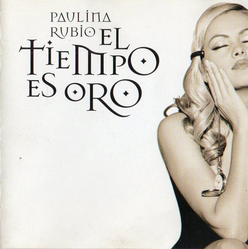 Paulina Rubio : El Tiempo Es Oro  (CD, Album, RE)