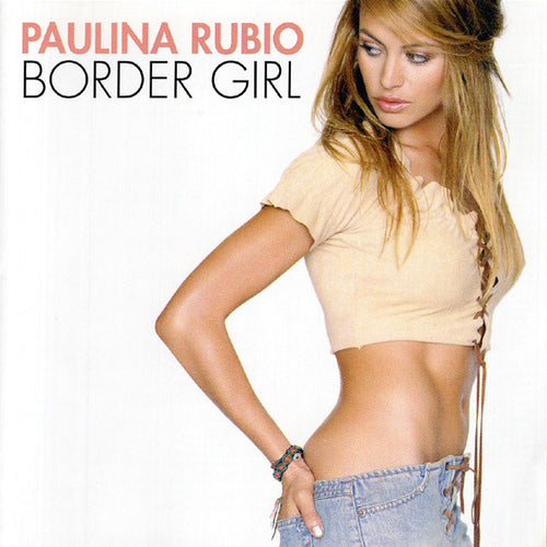 Paulina Rubio : Border Girl (CD, Album)