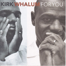 Load image into Gallery viewer, Kirk Whalum : For You (CD, Album)
