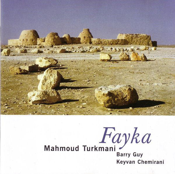 Mahmoud Turkmani - Barry Guy - Keyvan Chemirani : Fayka (CD, Album)