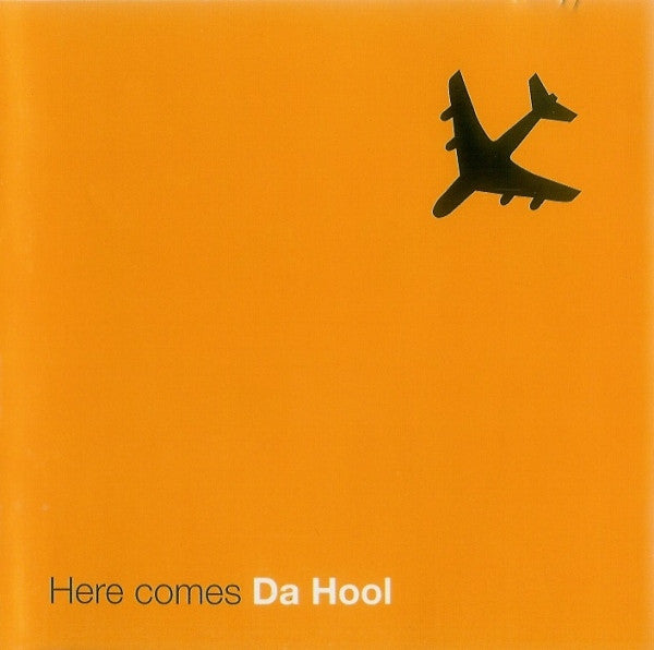 Da Hool : Here Comes Da Hool (CD, Album)