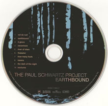 Load image into Gallery viewer, The Paul Schwartz Project* : Earthbound (CD, Album, Dig)
