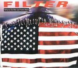 Filter (2) : Where Do We Go From Here (CD, Maxi)