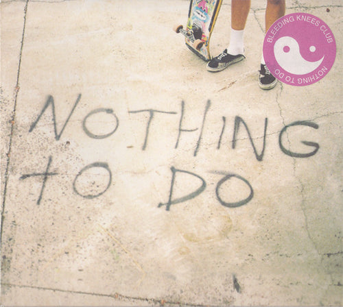 Bleeding Knees Club : Nothing To Do (CD, Album, Dig)