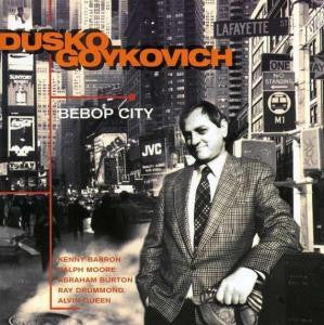 Dusko Goykovich : Bebop City  (CD, Album)