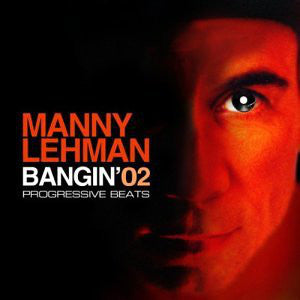 Manny Lehman : Bangin' 02: Progressive Beats (CD, Comp, Mixed)
