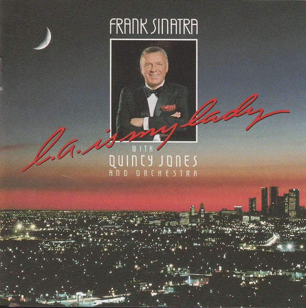 Frank Sinatra With Quincy Jones And Orchestra* : L.A. Is My Lady (CD, Album, RE, RM)