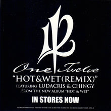 Load image into Gallery viewer, One Twelve* Featuring Ludacris &amp; Chingy : Hot &amp; Wet (Remix) (CD, Single, Promo)
