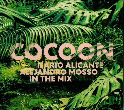 Ilario Alicante | Alejandro Mosso : Cocoon In The Mix (2xCD, Mixed)