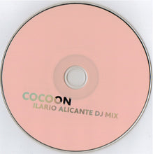 Load image into Gallery viewer, Ilario Alicante | Alejandro Mosso : Cocoon In The Mix (2xCD, Mixed)
