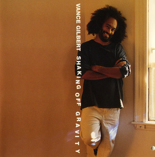 Vance Gilbert : Shaking Off Gravity (CD, Album)