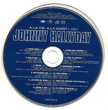 Load image into Gallery viewer, Johnny Hallyday : À La Vie, À La Mort ! (2xCD, Album, Uni)
