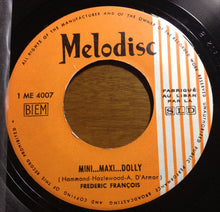 Load image into Gallery viewer, Frédéric François : Mini...Maxi...Dolly/Le Pays D'Ou Tu Viens (7")
