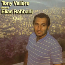 Load image into Gallery viewer, Tony Valière* : Chante Elias Rahbani "Ose" (LP, Album)

