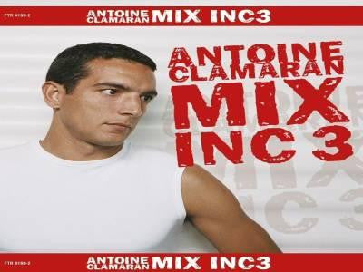 Antoine Clamaran : Mix Inc 3 (CD, Comp, Mixed)