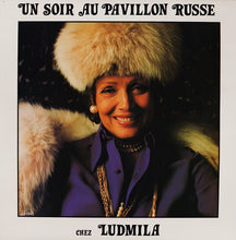 Load image into Gallery viewer, Ludmila* : Un Soir Chez Ludmila Au Pavillon Russe (LP)
