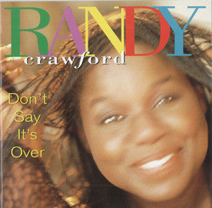 Randy Crawford : Don't Say It's Over (CD, Album)