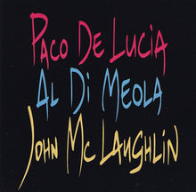 Load image into Gallery viewer, Paco De Lucía, Al Di Meola, John McLaughlin : The Guitar Trio (CD, Album, RE)
