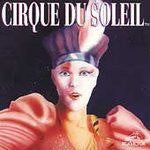 Cirque Du Soleil : Cirque Du Soleil (CD, Album, RE)