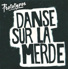 Load image into Gallery viewer, Prototypes : Danse Sur La Merde (CD, Single)
