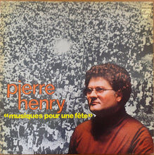 Load image into Gallery viewer, Pierre Henry : Musiques Pour Une Fête (LP, Album)
