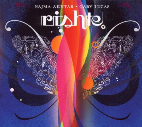 Najma Akhtar & Gary Lucas : Rishte (CD, Album)