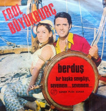 Load image into Gallery viewer, Erol Büyükburç : Berduş / Bir Başka Sevgiliyi Sevemem... Sevemem... (7&quot;, Single)
