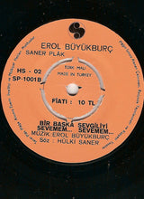 Load image into Gallery viewer, Erol Büyükburç : Berduş / Bir Başka Sevgiliyi Sevemem... Sevemem... (7&quot;, Single)
