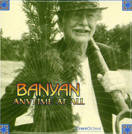 Banyan : Anytime At All (CD, Album)