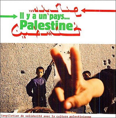 Various : Il Y A Un Pays... Palestine - Compilation De Soutien Avec La Culture Palestinienne (2xCD, Comp)