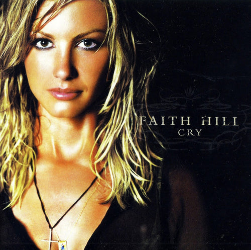 Faith Hill : Cry (CD, Album, Enh)