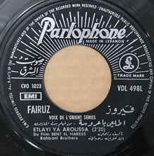 Load image into Gallery viewer, Fairuz : يا عاقد الحاجبين \ اطلعي يا عروسة Ya Akedal Hagebayne / Etlayi Ya Aroussa (7&quot;)
