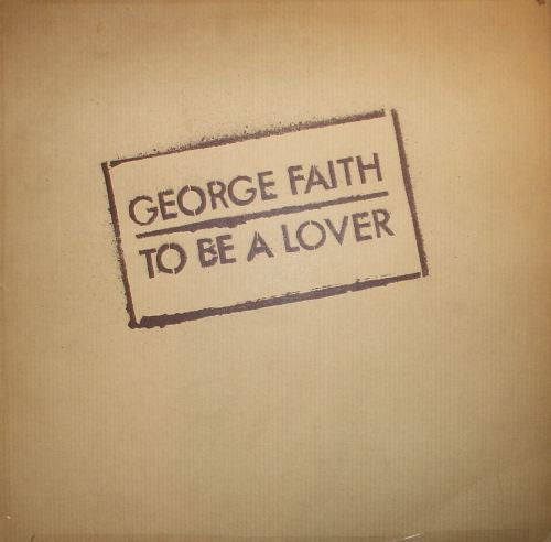 George Faith : To Be A Lover (LP, Album)