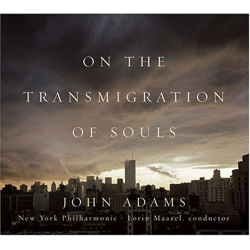 John Adams : On The Transmigration Of Souls (CD, Album)