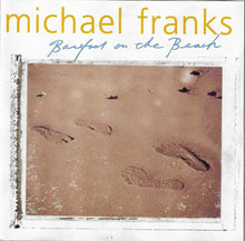 Load image into Gallery viewer, Michael Franks : Barefoot On The Beach (CD, Album)
