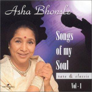 Asha Bhonsle* : Songs Of My Soul Vol. 1 - Rare And Classic (CD, Comp)