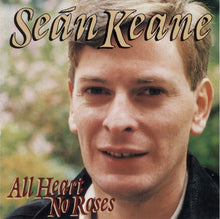 Load image into Gallery viewer, Seán Keane (2) : All Heart No Roses (CD, Album)
