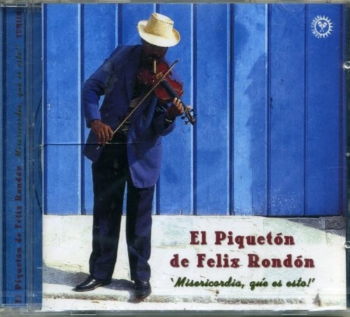 El Piqueton De Felix Rondon : Misericordia, Que Es Esto! (CD, Album)