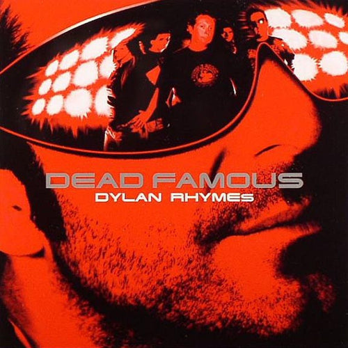 Dylan Rhymes : Dead Famous (CD, Album)