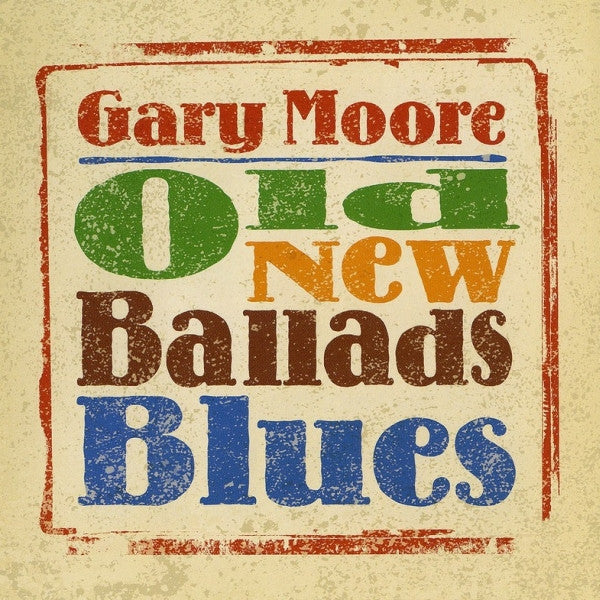Gary Moore : Old New Ballads Blues (CD, Album)