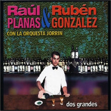 Load image into Gallery viewer, Raúl Planas &amp; Rubén González Con Enrique Jorrin Y Su Orquesta : Dos Grandes (CD, Album)

