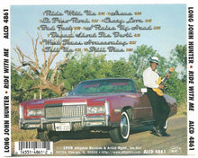 Load image into Gallery viewer, Long John Hunter : Ride With Me (CD, Album, RE, RM)
