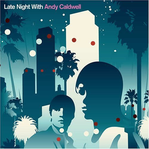Andy Caldwell : Late Night With Andy Caldwell (CD, Comp, Mixed)