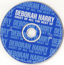 Load image into Gallery viewer, Deborah Harry : Most Of All - The Best Of (CD, Comp)
