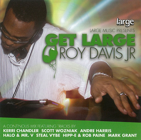 Roy Davis Jr. : Get Large (CD, Comp, Mixed)
