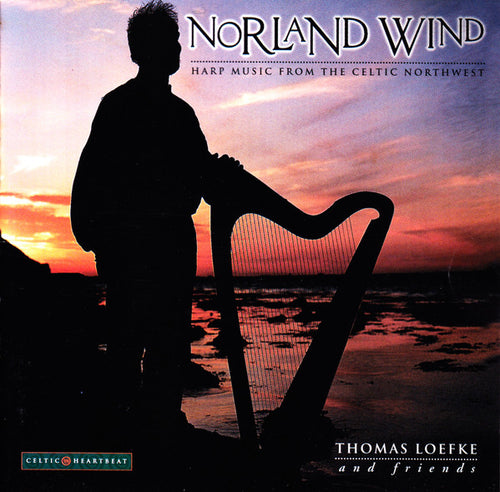 Thomas Loefke And Friends* : Norland Wind: Harp Music From The Celtic Northwest (CD, Album)