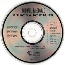 Load image into Gallery viewer, Michael McDonald : If That&#39;s What It Takes (CD, Album, RE)
